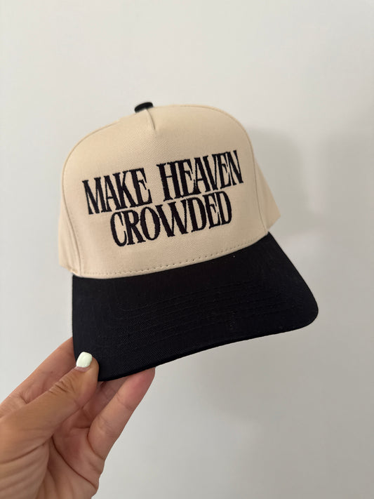 Make Heaven Crowded Trucker Hat